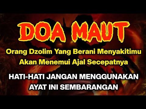 DOA MAUT !! Doa Untuk Orang Dzolim Yang Sering Berbuat Keburukan, Doa Penghancur Orang Dzolim