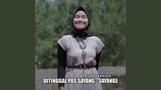 Download lagu Ditinggal Pas Sayang Sayange mp3 Download lagu Ditinggal Pas Sayang Sayange mp3