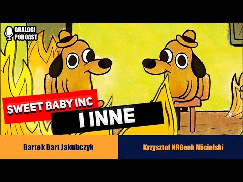 Sweet Baby Inc i Inne - Gralogi  Podcast #022 (polskie napisy / english subs)