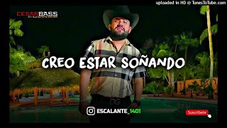 Creo Estar Soñando - Luis R Conriquez x La Banda Epicenter Bass