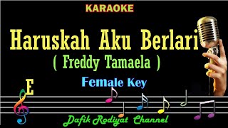Download lagu Haruskah Aku Berlari (Karaoke) Freddy Tamaela Nada Wanita/Cewek Female key Nada Asli Original E mp3