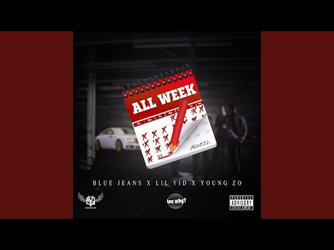 All Week (feat. Lil Yid & Young Zo)