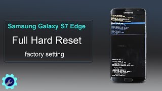 Samsung Galaxy S7 Edge Password Block Full Hard Reset