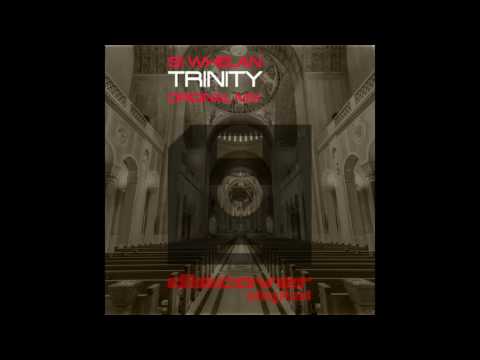 Si Whelan - Trinity (Original Mix)
