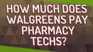 How much does Walgreens pay pharmacy techs