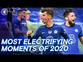 Chelsea's Most Electrifying Moments Of 2020
