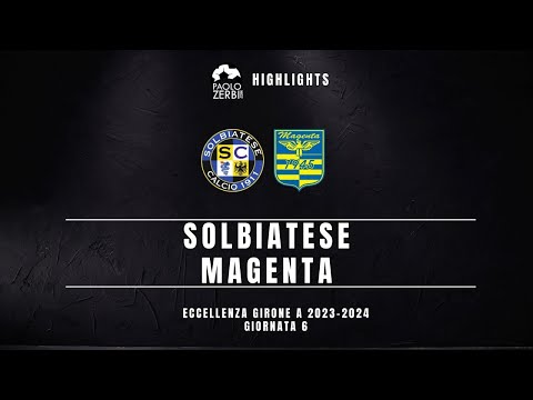[HIGHLIGHTS] Eccellenza Gir. A 23/24 - Solbiatese - Magenta