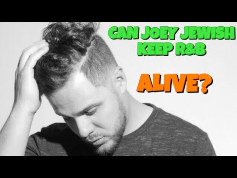 Can Joey Jewish Keep R&B Alive?