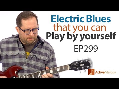 Electric blues guitar lesson - Play Chicago style blues by yourself on guitar - EP299