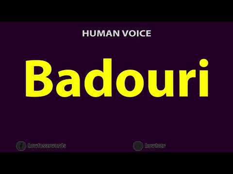 How to Pronounce Badouri