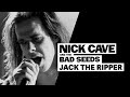 Nick Cave & The Bad Seeds - Jack The Ripper ...