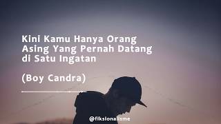 Download lagu Kini Kamu Hanya Orang Asing yang Pernah Datang di Satu Ingatan (Boy Candra) - Visualisasi mp3