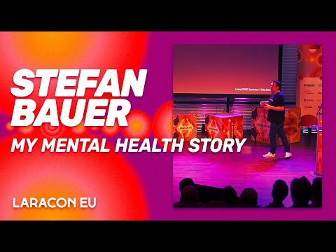 Laracon EU 2022 - Stefan Bauer - My Mental Health Story
