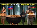 Life In Haiti Mountains ! Haitians Go CRAZY over African Food / Kenyan