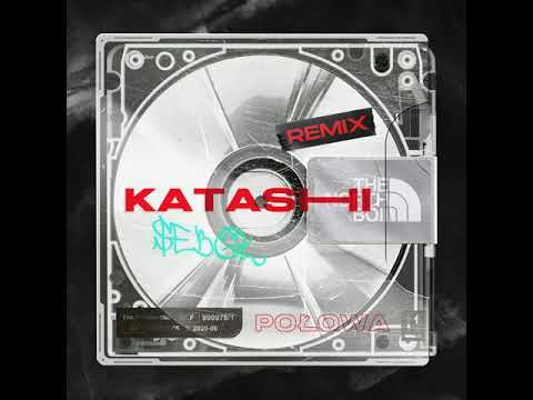 SEBOL x KATASHI x NORTHBOII - POŁOWA REMIX [Official Audio]