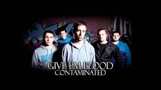 Give Em Blood - Contaminated (HD)