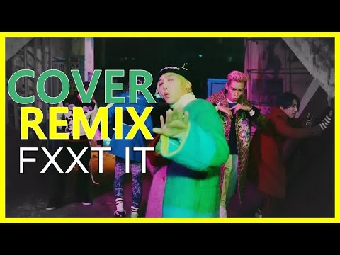 BIGBANG - FXXK IT (GSNUMIC COVER REMIX)