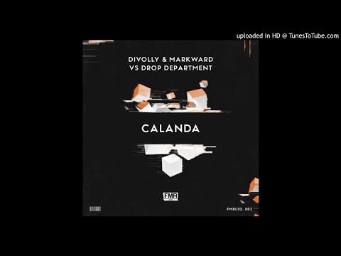 Divolly & Markward vs Drop Department - Calanda (Original Mix)