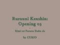 Samurai X / Rurouni Kenshin: Opening 03 - Kimi ...