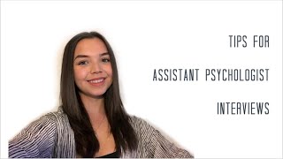 Tips for Assistant Psychologist Interviews