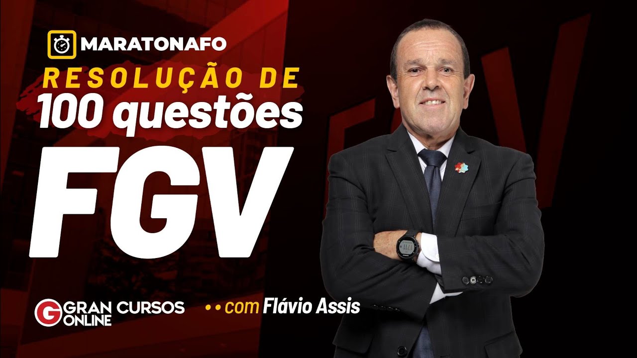 MARATONAFO - Resolução de 100 questões da FGV | Parte 1 com Flávio Assis