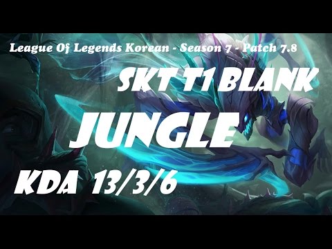 Jungle - SKT T1 Blank Kha'Zic vs Lee Sin Patch 7.8 - League Of Legends Korean Ranked Challenge