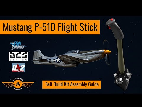 AuthentiKit Mustang P-51D Flight Stick - Self Build Assembly Guide