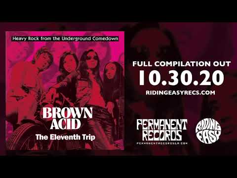 Brown Acid - The Eleventh Trip | Official Album Stream | RidingEasy Records