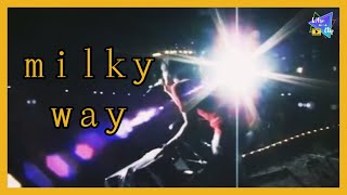milky way - L’Arc~en~Ciel  [Grand Cross Tour Live]