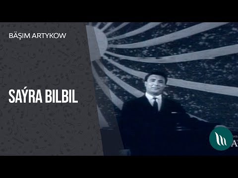 Bashim Artykow - Sayra Bilbil