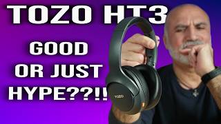 TOZO HT3 | Good or Just Hype?