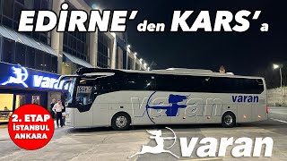 #236 EDİRNE'den KARS'a 2. ETAP; İSTANBUL - ANKARA / VARAN TURİZM