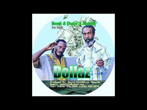 Ikonji Ft Peace'A Melody- Dollaz