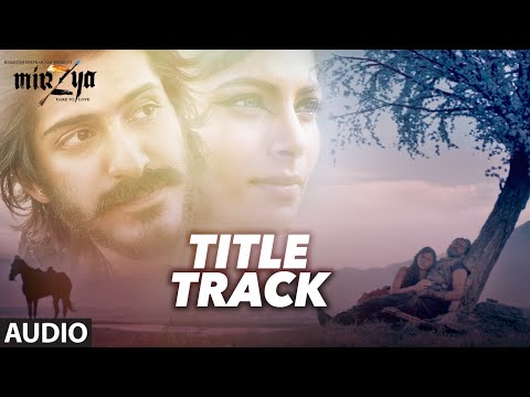 Mirzya (Full Audio) — watch video