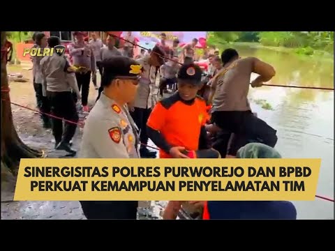 SINERGISITAS POLRES PURWOREJO DAN BPBD PERKUAT KEMAMPUAN PENYELAMATAN TIM