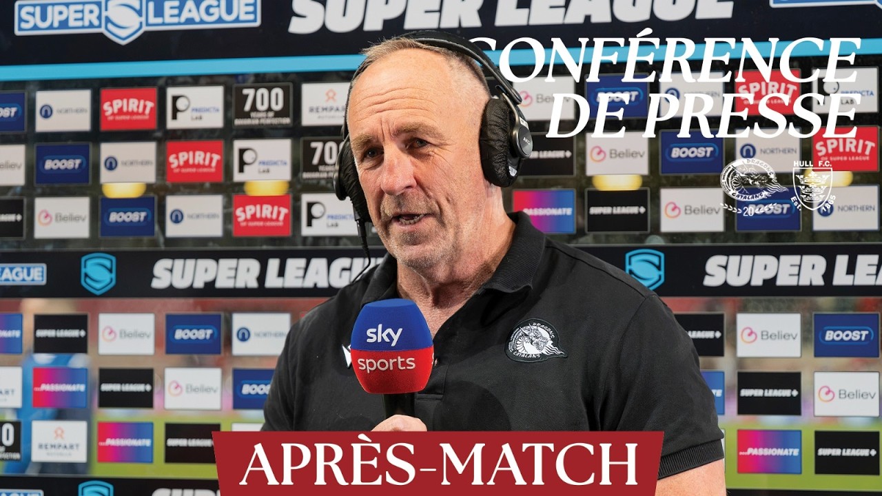 Réactions D'après-match - Dragons vs Hull FC