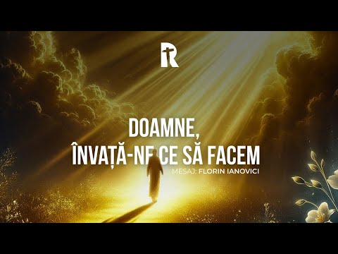 Florin Ianovici  - Doamne, învață-ne ce să facem |  22 IUNIE 2025