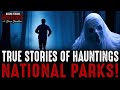 True Haunting Stories from America's National Parks