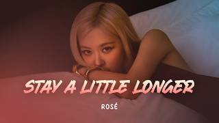 Download lagu Rosé - stay a little longer  | Lyric Video [Eng Lyrics] mp3