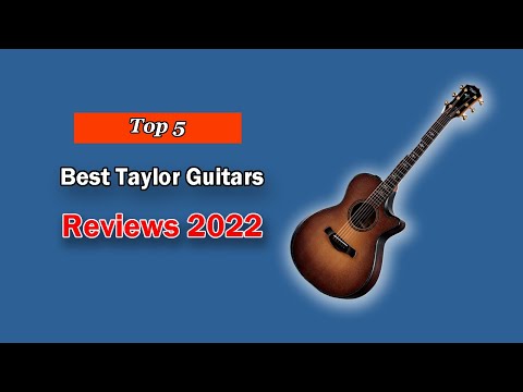 Top 5 Best Taylor Guitars to Buy