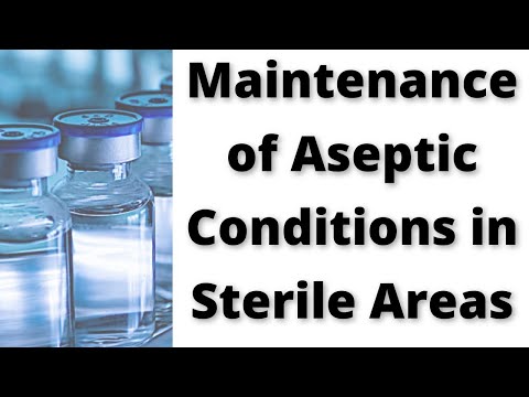 Maintenance of Aseptic Conditions in Sterile Areas: Strategies for Aseptic Maintenance in Cleanrooms