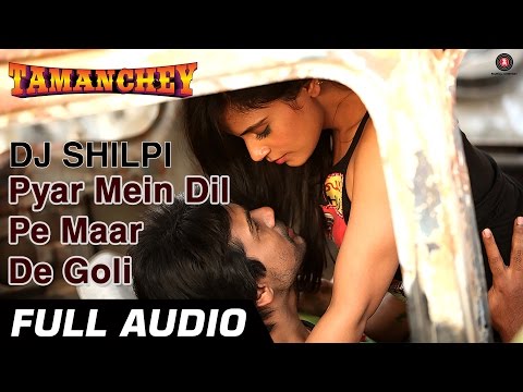 Pyar Mein Dil Pe Maar De Goli (Full Audio) — watch video