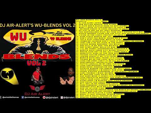 DJ Air-Alert's Wu Blends Vol 2 full blend tape, 80 mins of r&b blends over all Wu Beats, clean!!!