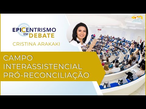 Epicentrismo em Debate 183 - Campo Interassistencial Pró-Reconciliação (Paradireitologia)