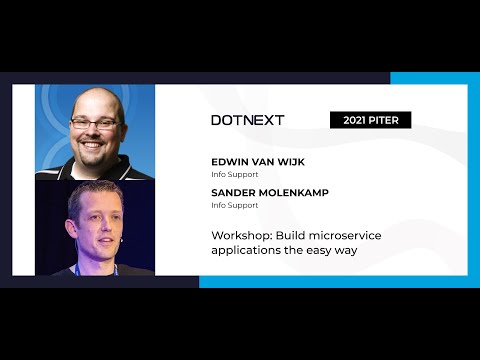 Edwin van Wijk, Sander Molenkamp — Workshop: Build microservice applications the easy way (part 1)