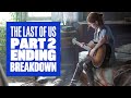 The Last of Us Part 2 Ending Breakdown - Spoiler-Heavy Interview with Neil Druckmann