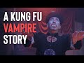 A KUNG FU VAMPIRE STORY ACTION HORROR COMEDY