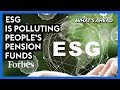 ESG Is Polluting People's Pension Funds—Here's What Must Be Done To Stop It