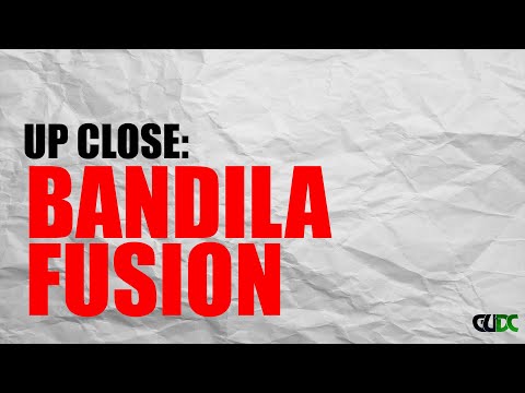 UP CLOSE : BANDILA FUSION