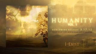 I-Exist &quot;Giving My Life&quot; HUMANITY Vol. I